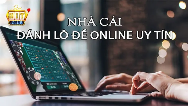 Top Nhà Cái Lô Đề Online Uy Tín Nhất, An Toàn Nhất 2024