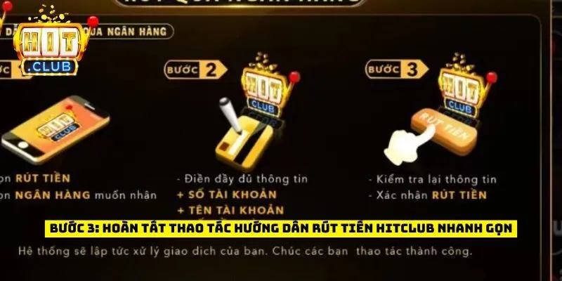 Bước 3: Hoàn tất thao tác hướng dẫn rút tiền Hitclub nhanh gọn