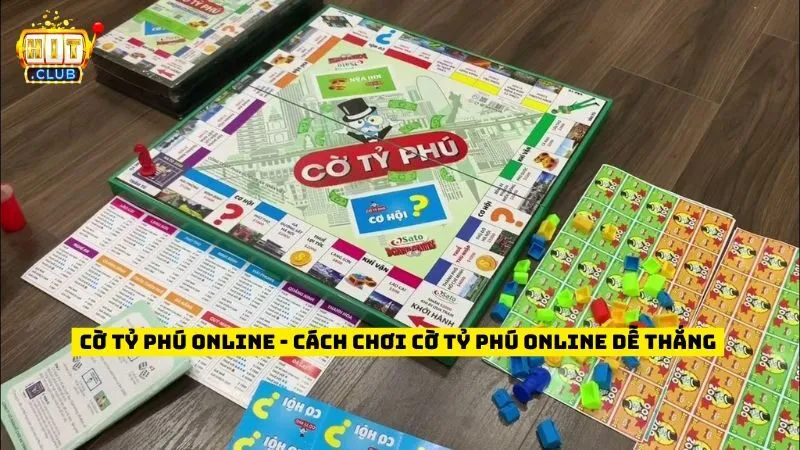 Cờ Tỷ Phú Online - Cách Chơi Cờ Tỷ Phú Online Dễ Thắng